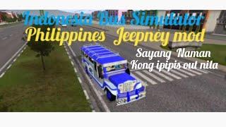 *Indonesia Bus SimulatorPilipinas Jeepney modSayang Naman Kong ipipis-out ninyoLuluTV