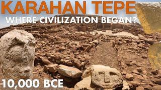 Did Civilisation Begin At Karahan Tepe? - Humanity before Göbekli Tepe  Prehistory Documentary