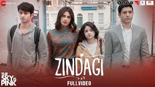 Zindagi - Full Video  The Sky Is Pink  Priyanka Chopra Jonas Farhan Akhtar  Arijit Singh