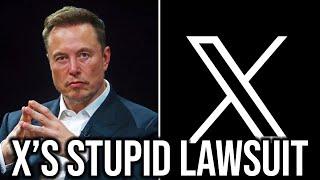 Elon Musk and Xs New Lawsuit Is Pathetic...