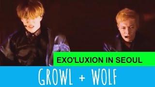 EXO _ GROWL + WOLF Exoluxion In Seoul