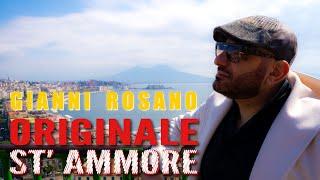 Gianni Rosano - Originale è st ammore Official Video