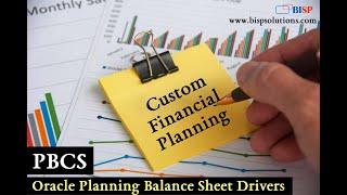 Oracle Planning Balance Sheet Drivers  Oracle PBCS  Oracle Custom Financial Planning  PBCS BISP