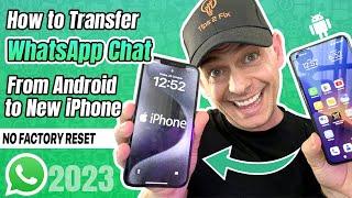 How to Transfer WhatsApp from Android to iPhone Without Factory Reset 2 Ways Including Free 2023