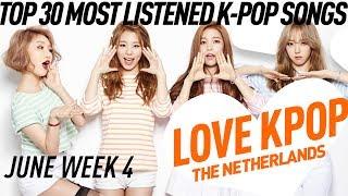 TOP 30 Most Listened K-Pop Songs - June week 4