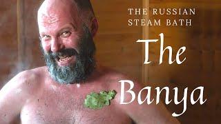 The Russian Steam Bath -- the Banya.  Whats going on inside?