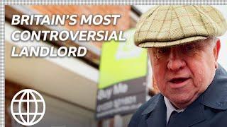 Britains Most Controversial Landlord