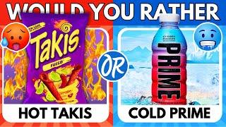 Would You Rather...? Hot Or Cold Edition 