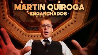 Enganchados ️ Martín Quiroga