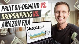 Print On Demand vs. Dropshipping vs. Amazon FBA Which is Best?