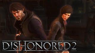 Dishonored 2  An Uncanny Sequel  2021 Review