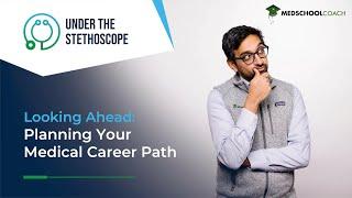 Looking Ahead Planning Your Medical Career Path  Preview - Watch the full course online