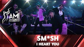 Sm*sh - I Heart You  25th AMI Awards 2022