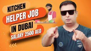 Kitchen Helper Work in Dubai  Kitchen Helper Salary In Dubai