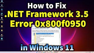 How to Fix NET Framework 3.5 Error 0x800f0950 in Windows 11 or Windows 10