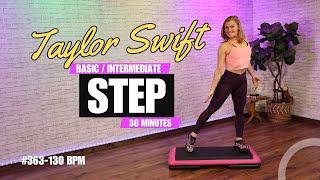 30 Minutes Taylor Swift Cardio Step Aerobics Workout - Basic - Intermediate 130 BPM - 363