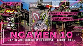 DJ NGAMEN 10 PARTY KARNAVAL JINGLE PEMUDA REWE ENEM TERNYANG FT BJ HUNTER