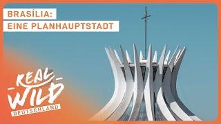 Brasília Die Geschichte der Hauptstadt Brasiliens  Doku  Real Wild Deutschland