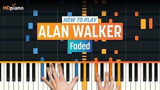 How to Play Faded by Alan Walker  HDpiano Part 1 Piano Tutorial