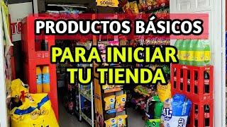 Productos Básicos para iniciar tu Tienda de Abarrotes