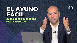 El sagrado mes de Ramadán Curso del Ayuno fácil