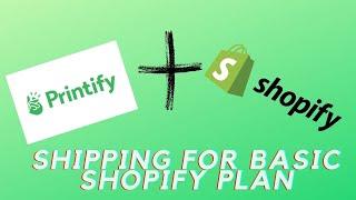 What You NEED to Know about Printify Shipping with Shopify Basic Plan For Beginners