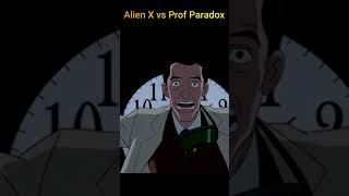 Alien X vs Professor Paradox  Dark Reality Of Professor Paradox Part 3 #ben10 #omnitrix