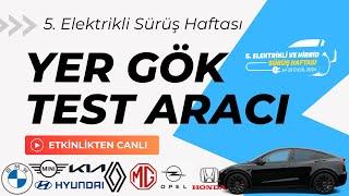 Yer Gök Test Aracı Bu Etkinliği Kaçırma  - 5. Elektrikli Sürüş Haftası