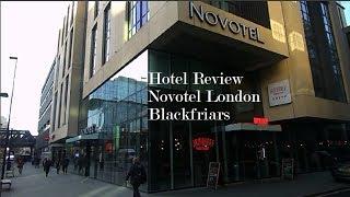 Hotel Review Novotel London Blackfriars