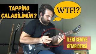 İleri Seviye Gitar Dersi 1 Hardcore Tapping