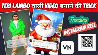 Teri lambo bargi body video editing VN  New Instagram trending video #xeditor