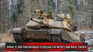 After F 16s Ukrainians Criticize US M1A1 Abrams Tanks