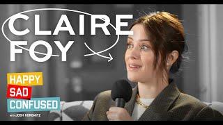 Claire Foy on WOMEN TALKING THE CROWN & more Happy Sad Confused with Josh Horowitz