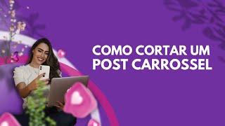 Como cortar um post carrossel