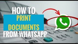 How to Print Documents from WhatsApp Direct From Phone or PC