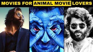 TOP 10 Movies Like ANIMAL Movie