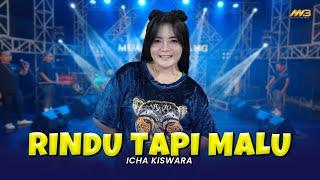 ICHA KISWARA - RINDU TAPI MALU  Feat. BINTANG FORTUNA  Official Music Video 