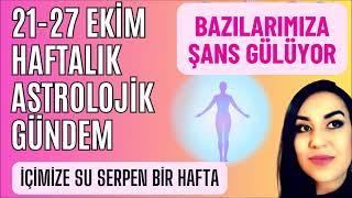 21 - 27 EKİM 2024 HAFTALIK ASTROLOJİK GÜNDEM