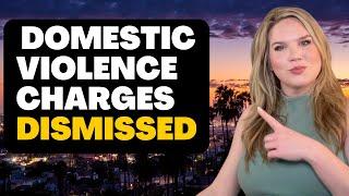 3 Situations Where Domestic Violence Charges Get DISMISSED or REDUCED