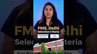 FMS Selection Criteria & Avg. Package  Best MBA College in India