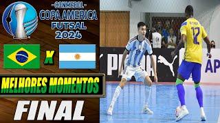 Brasil X Argentina  FINAL  Copa América de Futsal 2024 10022024