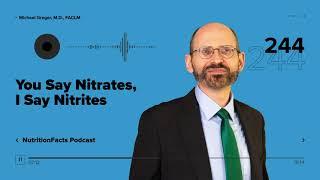 Podcast You Say Nitrates I Say Nitrites