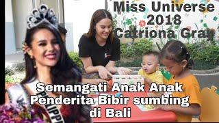 Miss Universe 2018 Catriona Gray Semangati Anak Anak Penderita Bibir sumbing di Bali