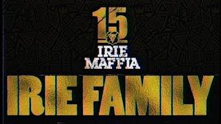 IRIE MAFFIA - IRIE FAMILY Official Lyric Video