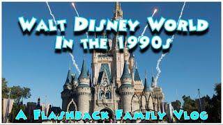 Disney World in the 1990s - A Flashback Family Vacation Vlog featuring Classic Attractions