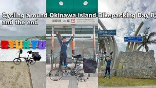 Cycling around Okinawa island Bikepacking Day 8 and the end