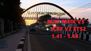 SHARE MAP MEIK V3 + ICRF SUPORT ETS2 VERSI 1.41 SAMPAI 1.48