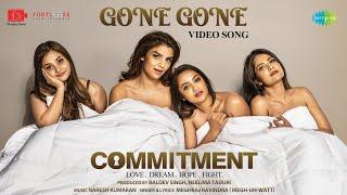 Gone Gone - Video Song  Commitment  Tejaswi Madiwada  Anveshi Jain  Naresh Kumaran
