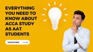 Everything you need to know about ACCA Study as AAT students