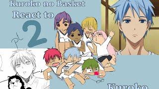 Past Kuroko no Basket react to KurokoGompt.22angstGCRV